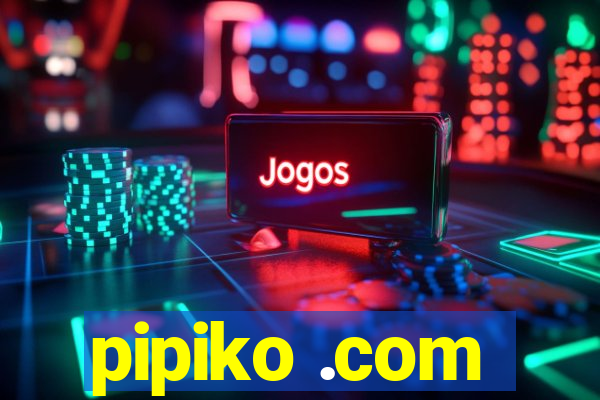 pipiko .com